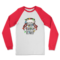 You Serious Clack? Classic Raglan Long Sleeve Shirt