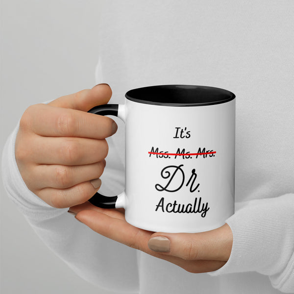 It's Dr. Actually. Mug with Color Inside