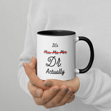 It's Dr. Actually. Mug with Color Inside
