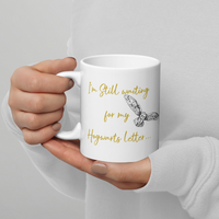 Waiting On Hogwarts... White glossy mug